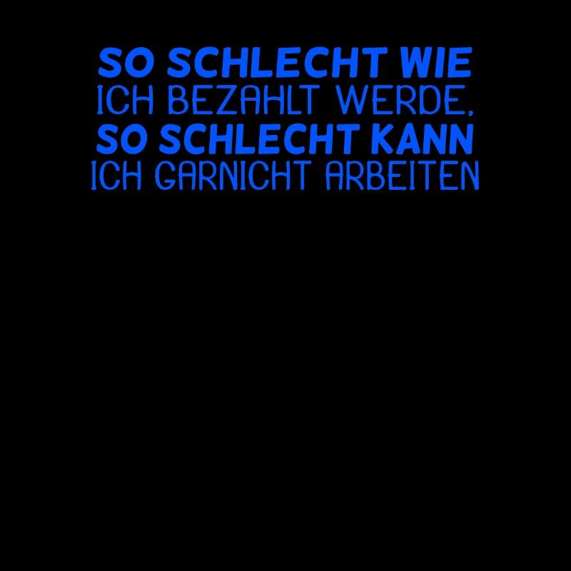 lustige Sprüche Spruch / Arbeiten Beruf