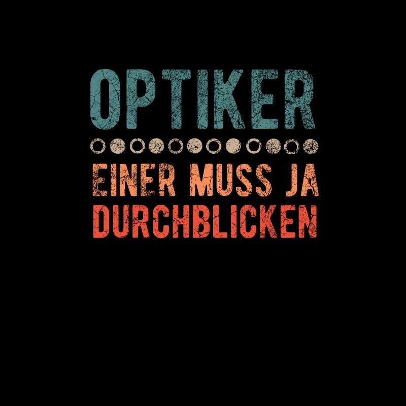 Optiker Augen Sehhilfe Lustig Spruch Geschenkidee