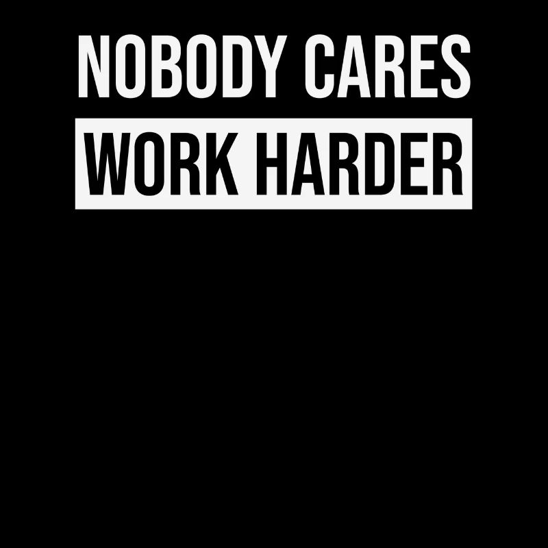 Gym Motivation Nobody Cares Work