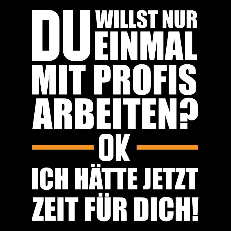 Bauleiter Spruch | Handwerker Bauarbeiter