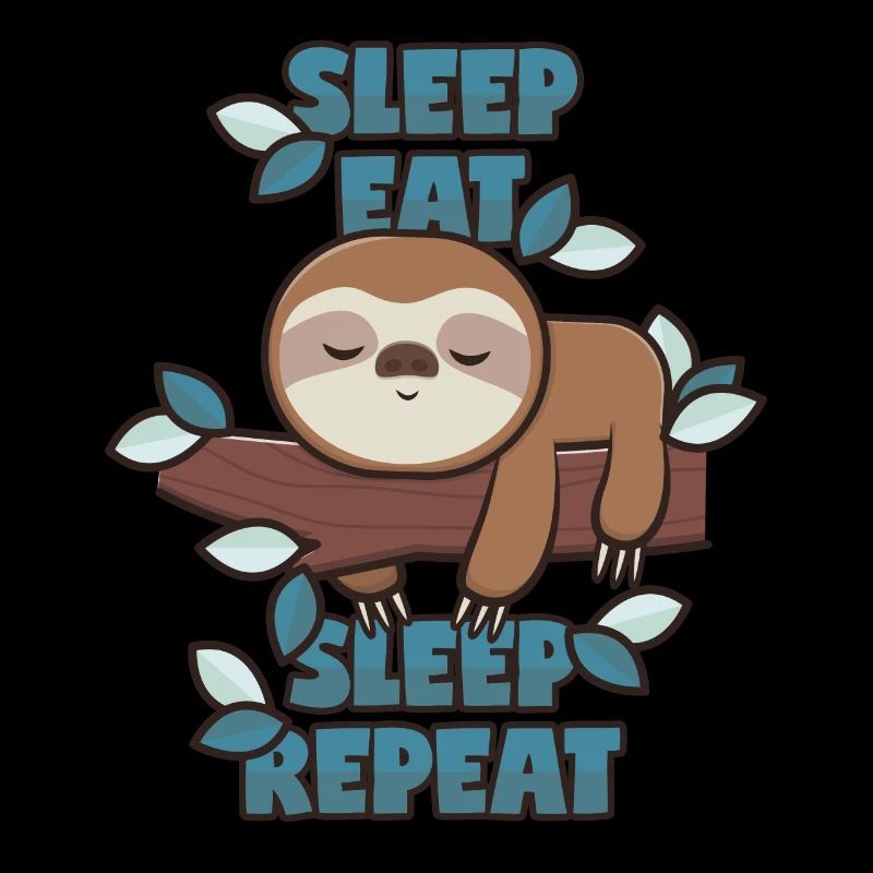 Sleep Eat Sleep Repeat