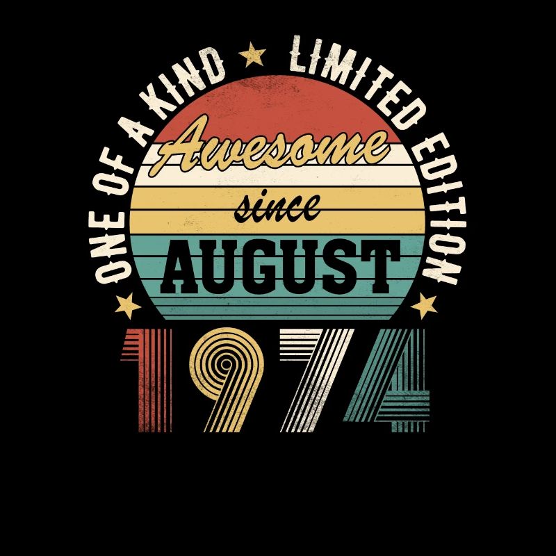 Awesome since August 1974 Geburtstag