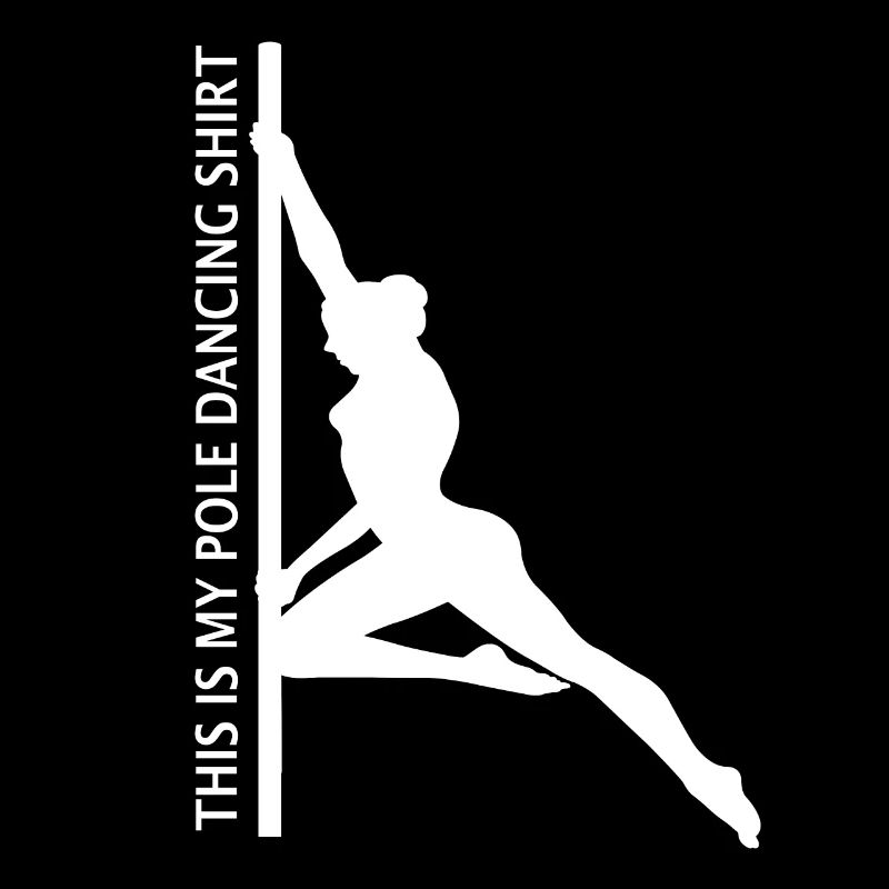 This Is My Pole Dancing shirt Pole Dance Danseuse