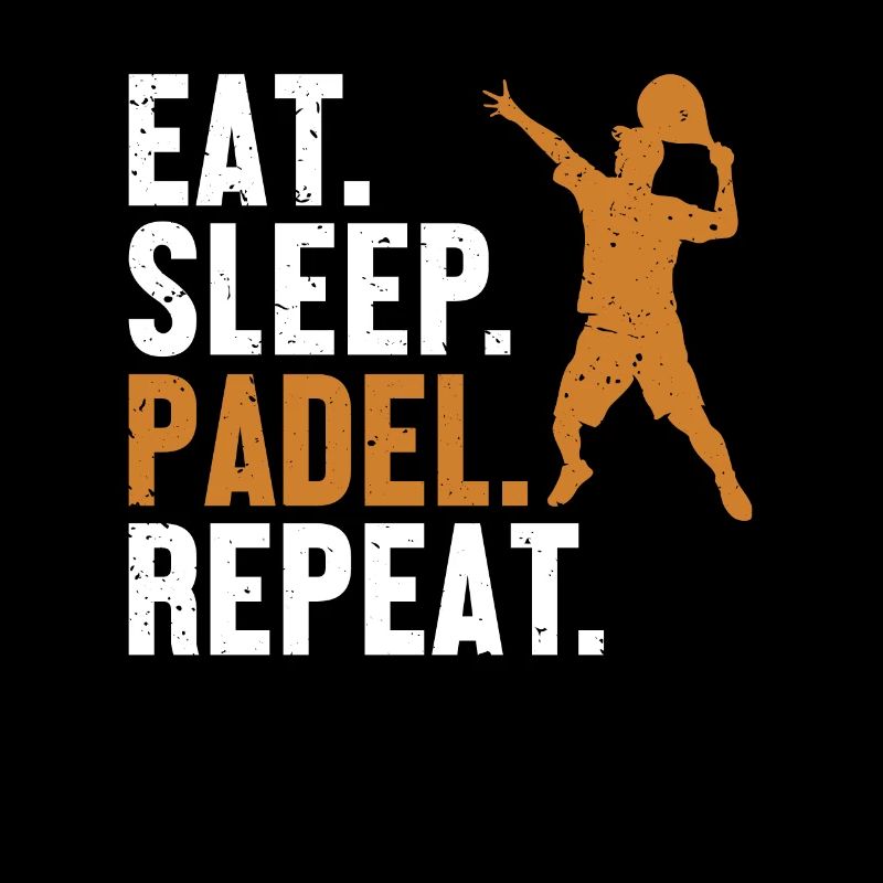 Eat Sleep Padel Repeat Platform Tennis Paddleball