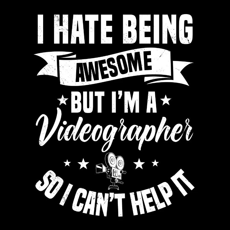 I Hate Being Awesome Videographer Gift
