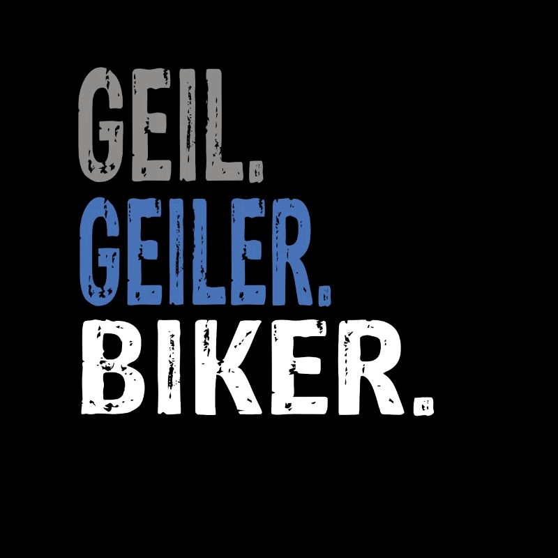 Geil Geiler Biker