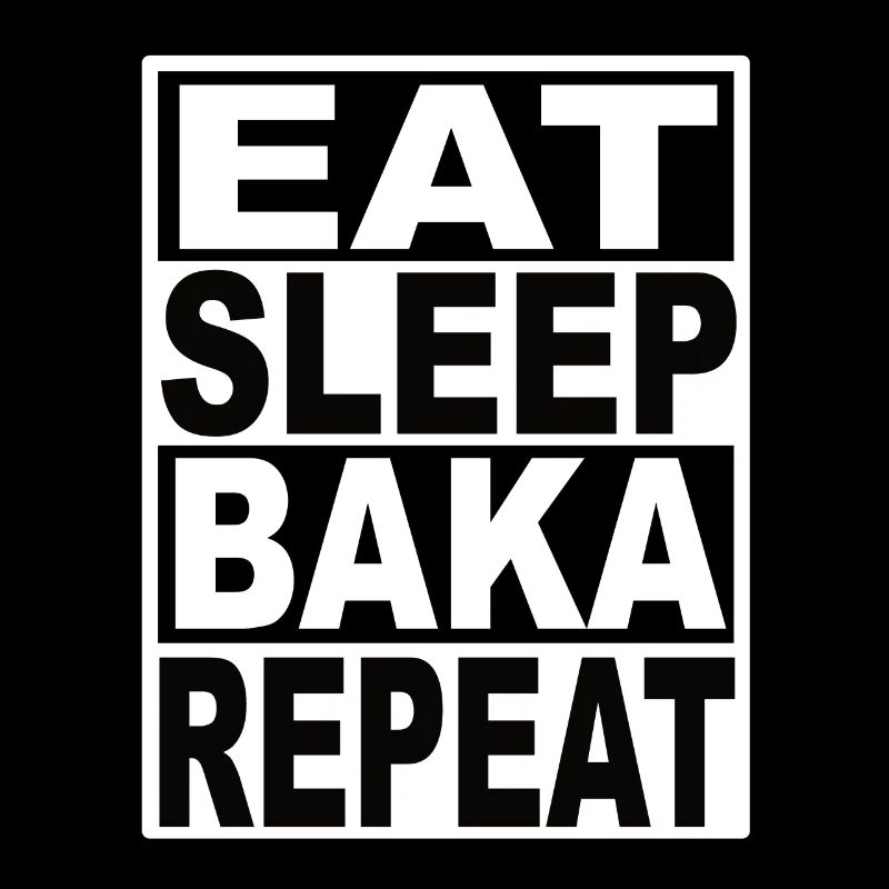 Manger Dormir Baka Répéter