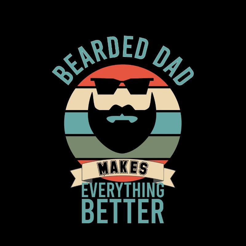 Bearded Dad Make Everything Better