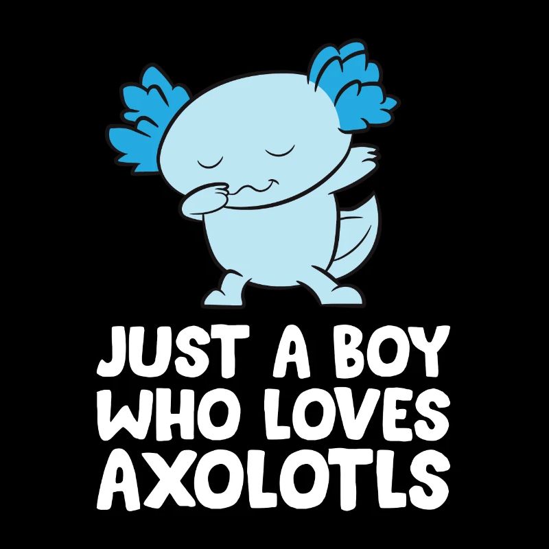 Nur ein Junge, der Axolotls liebt Lustiger Axolotl