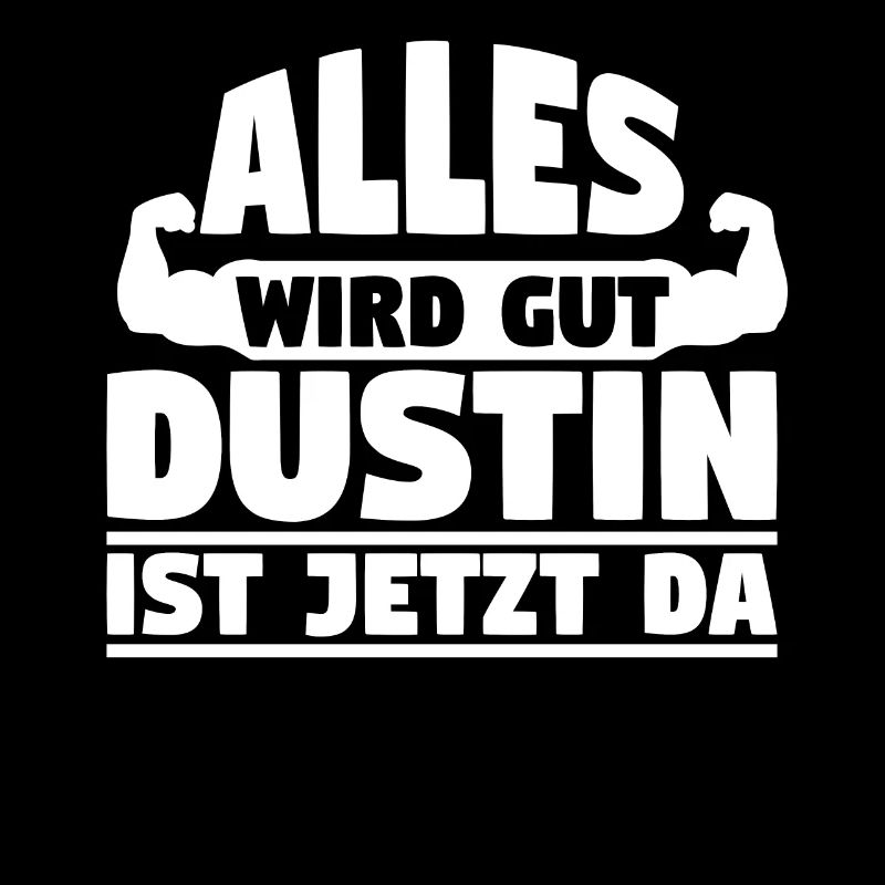 Alles wird gut Dustin ist jetzt da