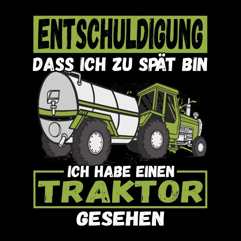 Entschuldigung dass ich zu spät bin Traktor