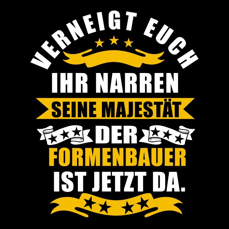 Lustige Formenbauer Spruch