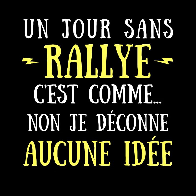 Un jour sans rallye c est comme non je déconne