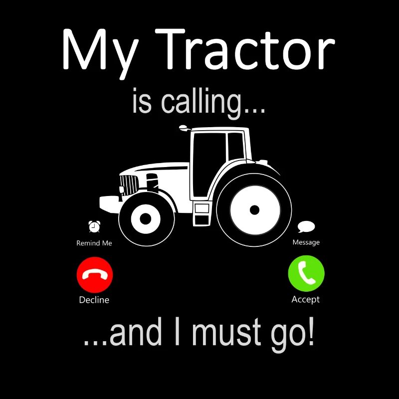Mein Traktor ruft... und ich muss gehen!
