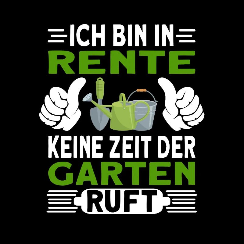 Rente Garten Rentner Gärtner Hobbygärtner