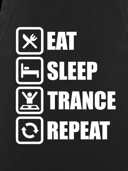 Eat Sleep Trance Repeat!