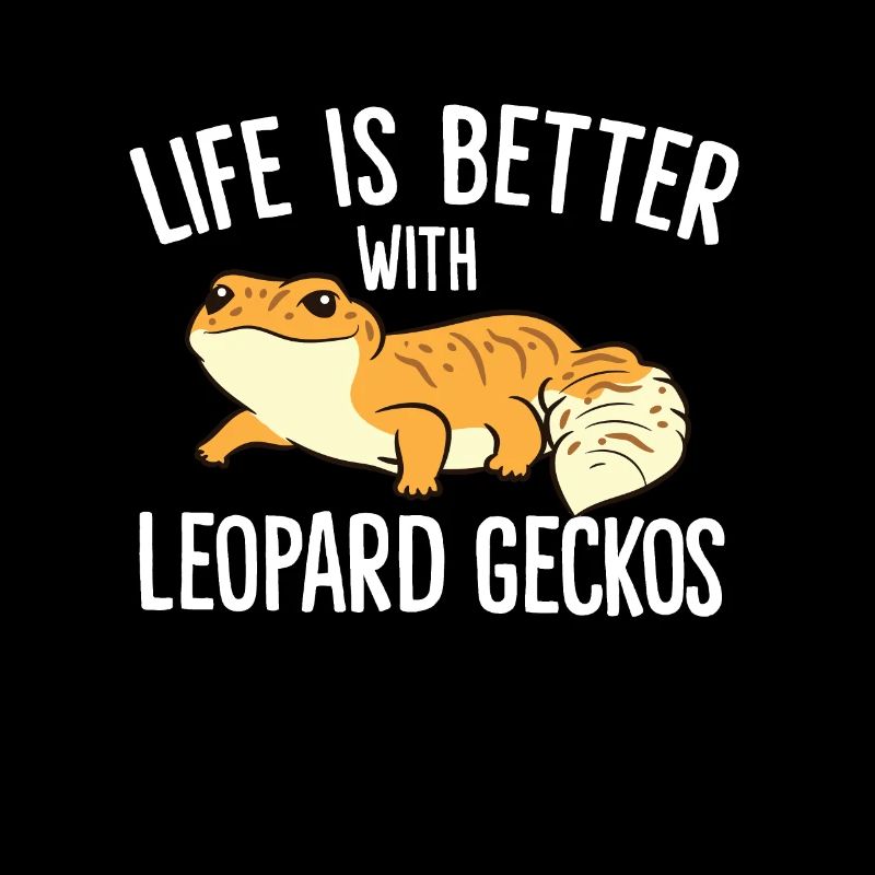Life Is better With Leopard Geckos