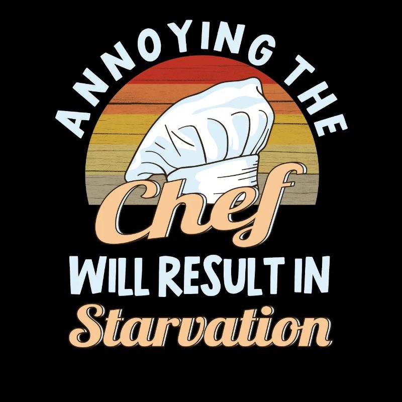 Chef Chef Kitchen Restaurant funny saying