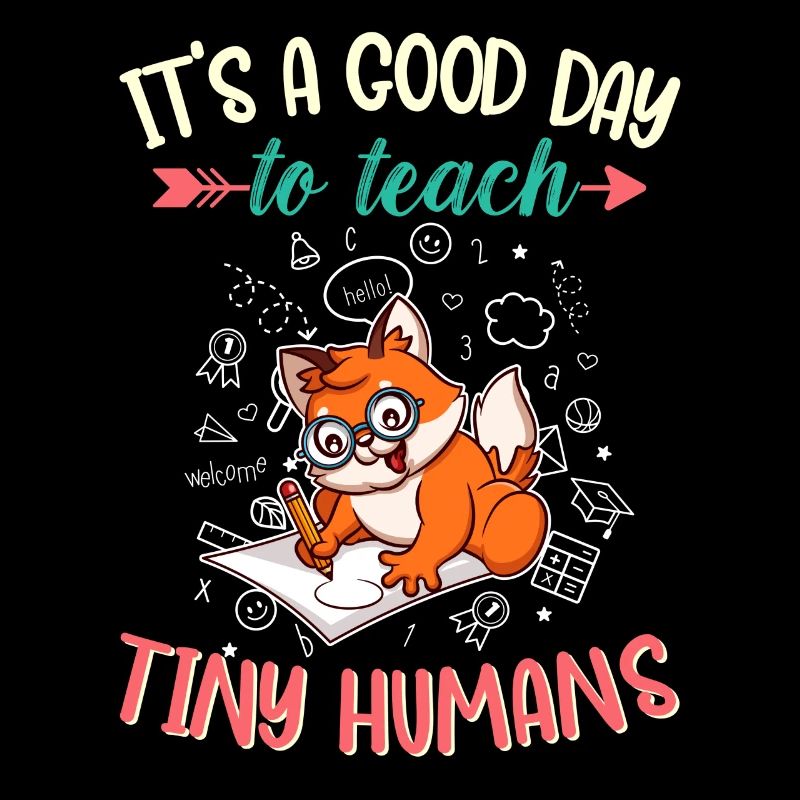 Good Day To Teach Tiny Humans Elementary Teacher