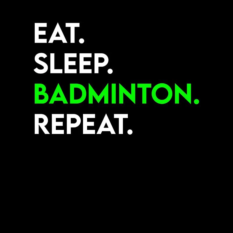 manger dormir badminton répéter