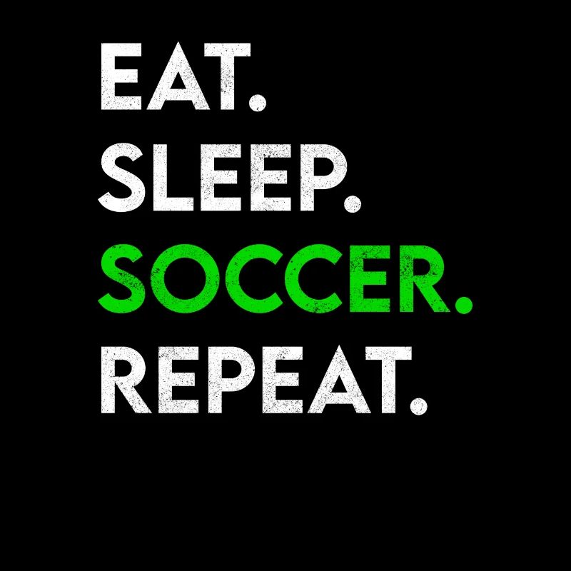 eat sleep soccer repeat