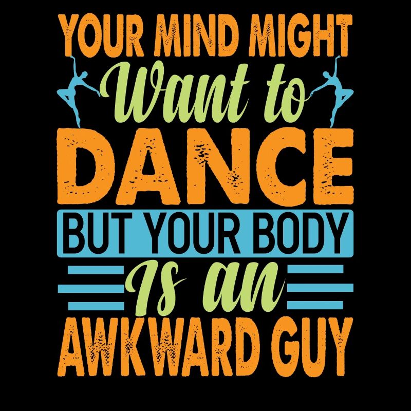 Your Mind Might Want To Dance - Sarkastische Witze
