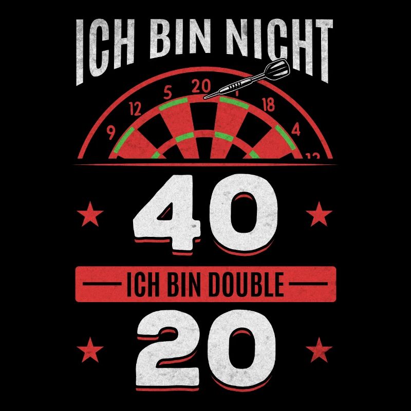 Ich bin nicht 40 Ich bin double 20 - Geburtstag