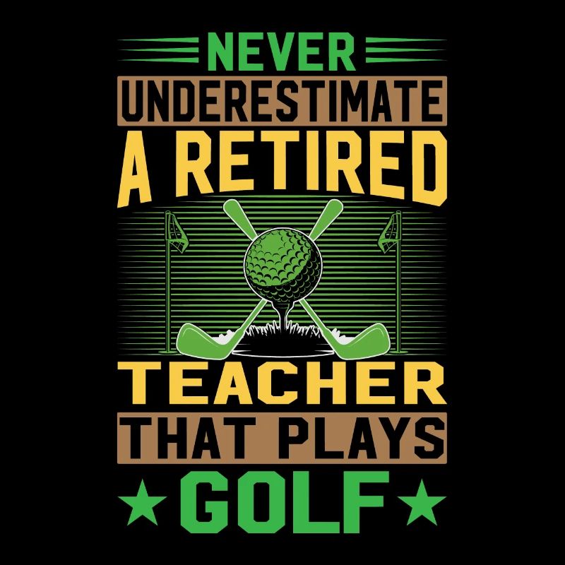 Never Underestimate A Retired Teacher That Plays G