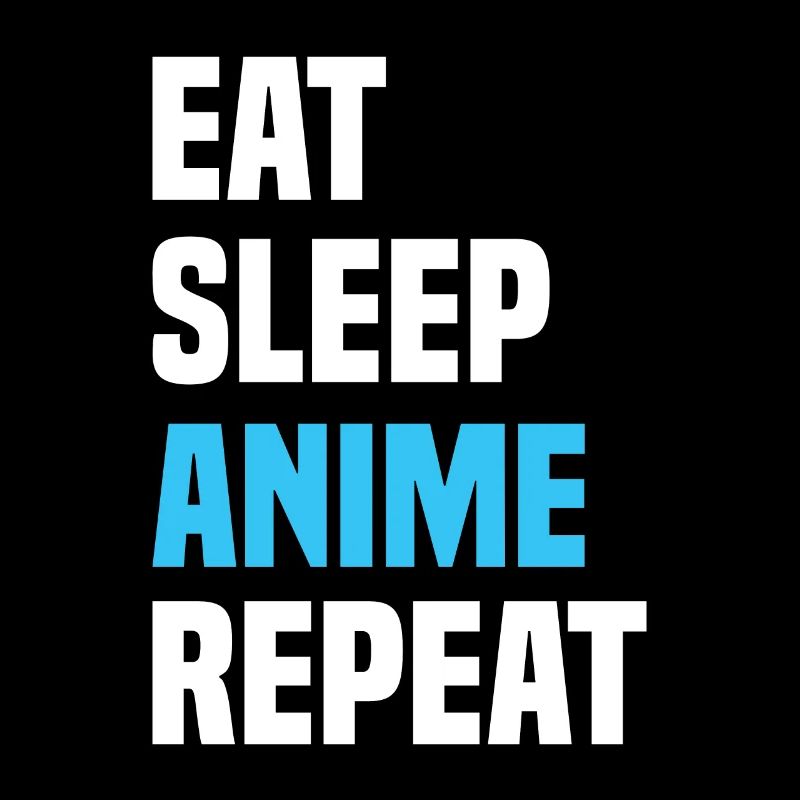 Manger dormir Anime Répéter