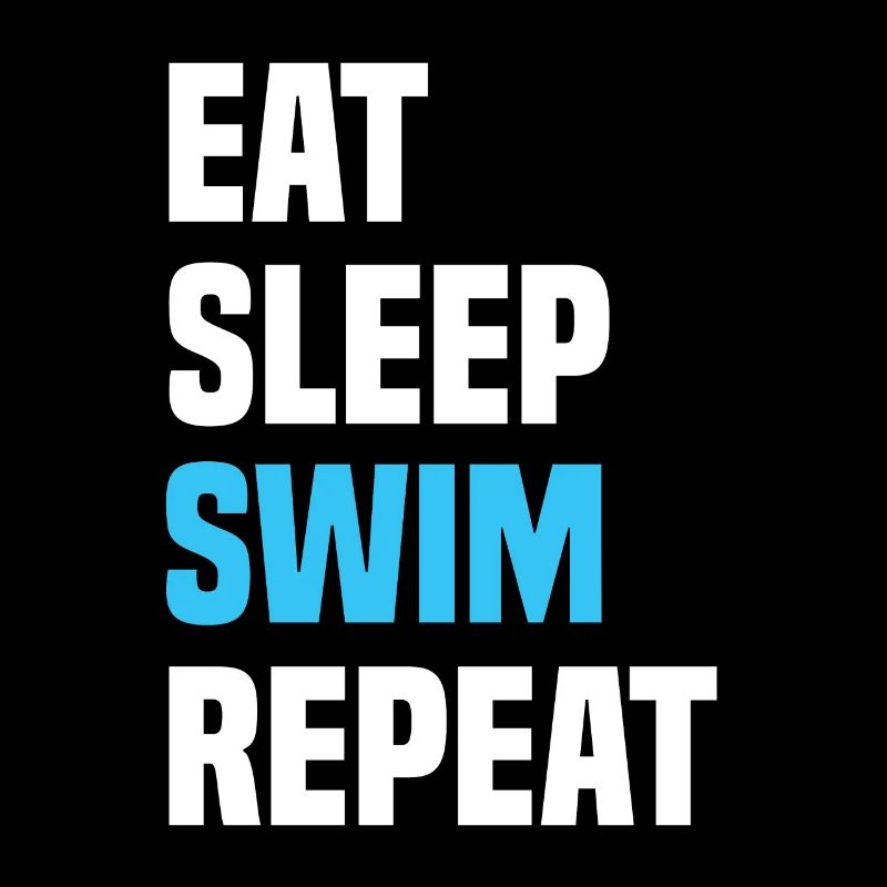 Eat Sleep Swim Repeat