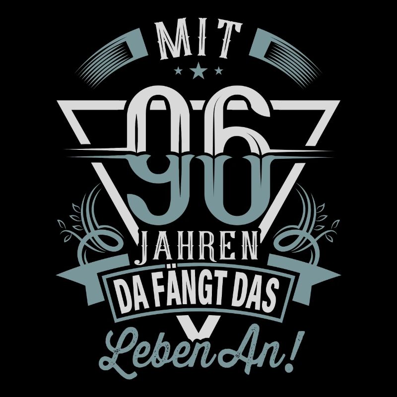 96. Geburtstag Da Fängt Das Leben An