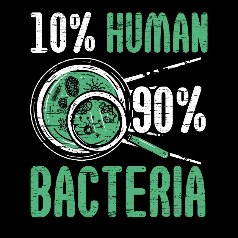 10% Human 90% Bacteria Biologist Science Biol