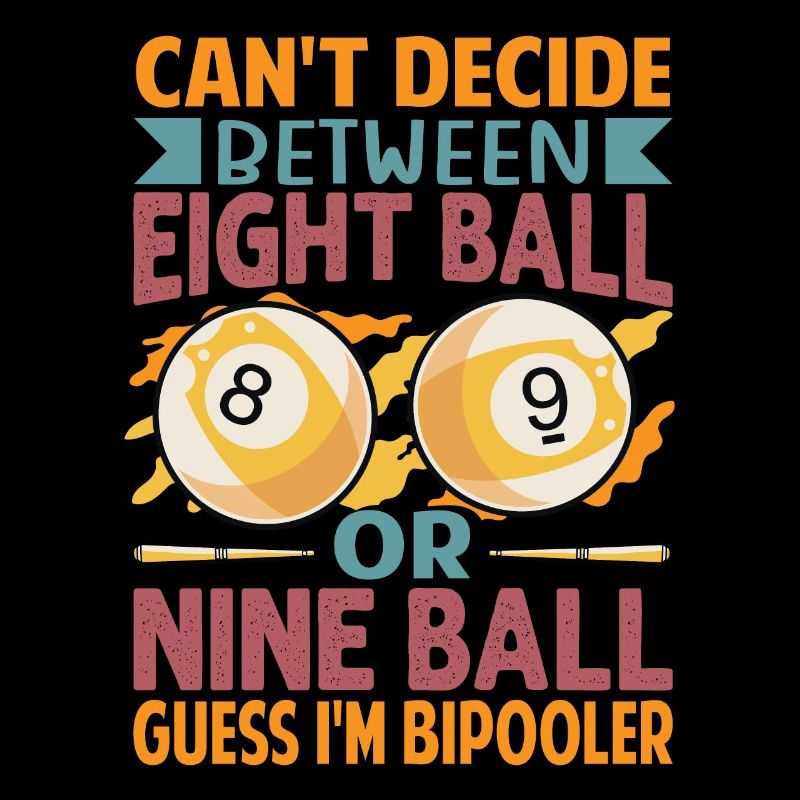 Can't Decide Between Eight Ball Or Nine Ball - Fun