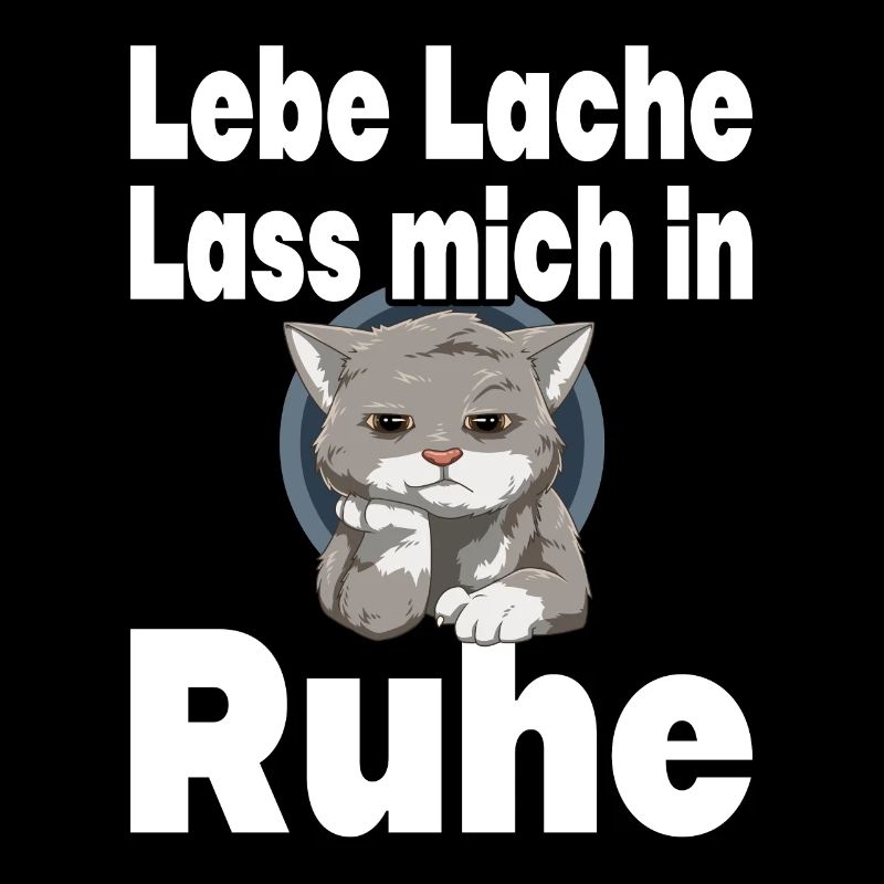 Lebe Lache Lass Mich In Ruhe - Katze