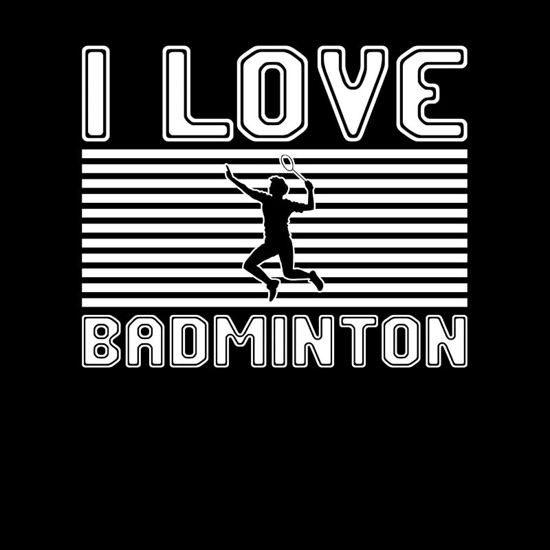I love badminton