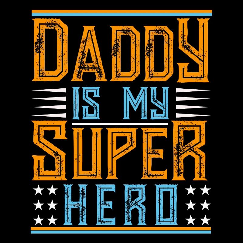 Daddy Is My Super Hero