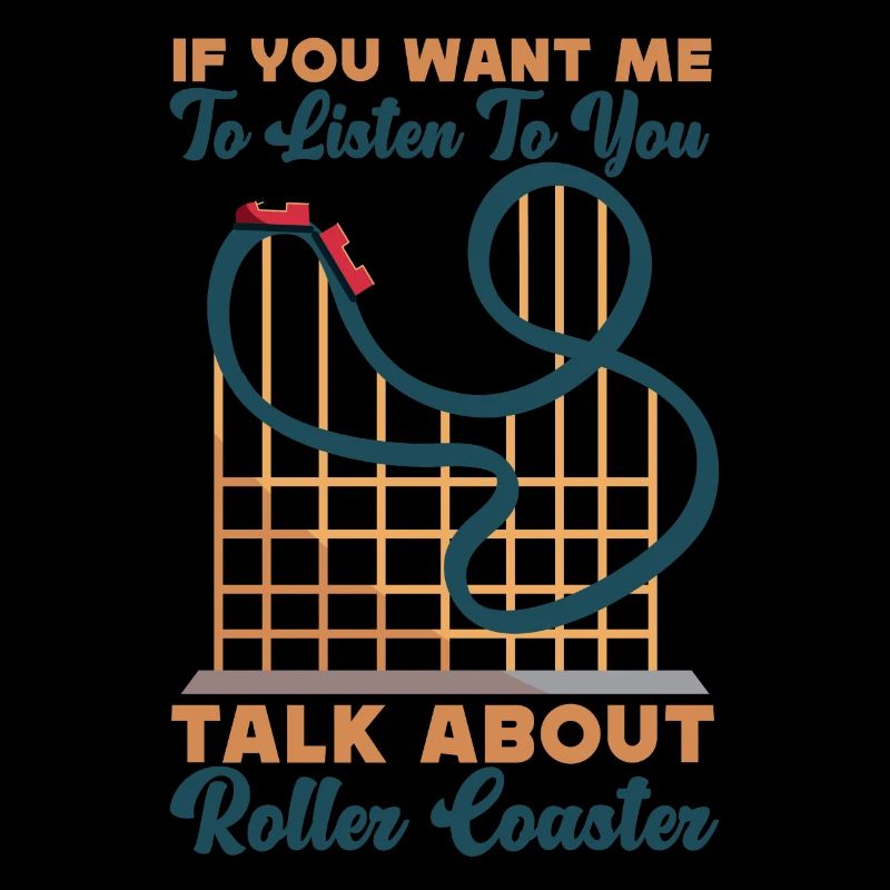 Roller Coaster If You Want Me To