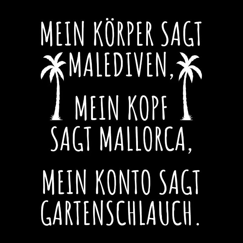 Körper Sagt Malediven Kopf Mallorca Gartenschlauch