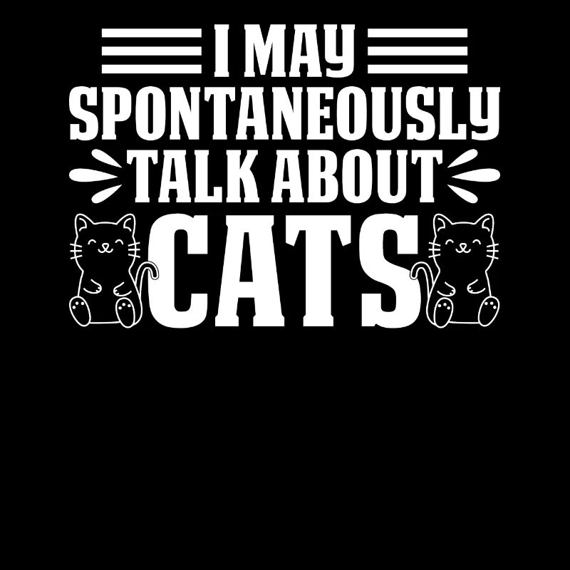 Cat lovers I may spontaneously about cats sprec