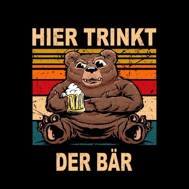 Hier Trinkt der Bär Biertrinker Sauf Spruch Bär
