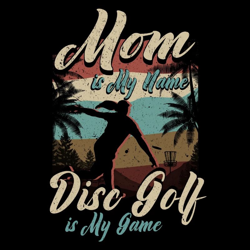 Maman est mon nom Disc Golf est mon jeu pour maman