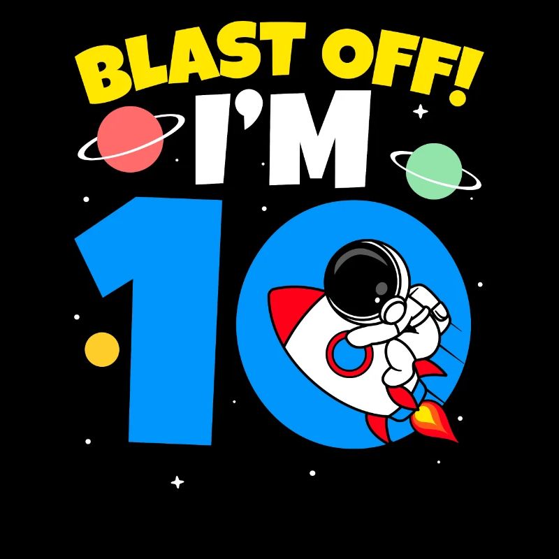 Blast Off I'm 10 10th Birthday Celebration Bday