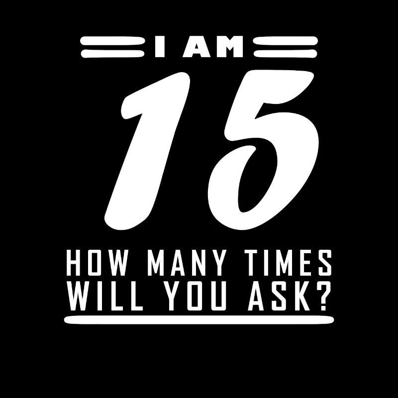 Ich bin 15 – 15. Geburtstag Geschenk