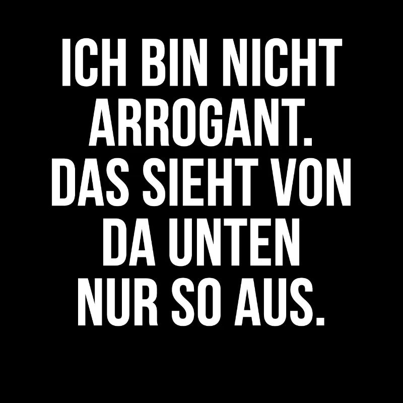 Lustiger Spruch Arrogant Witziges Spaß