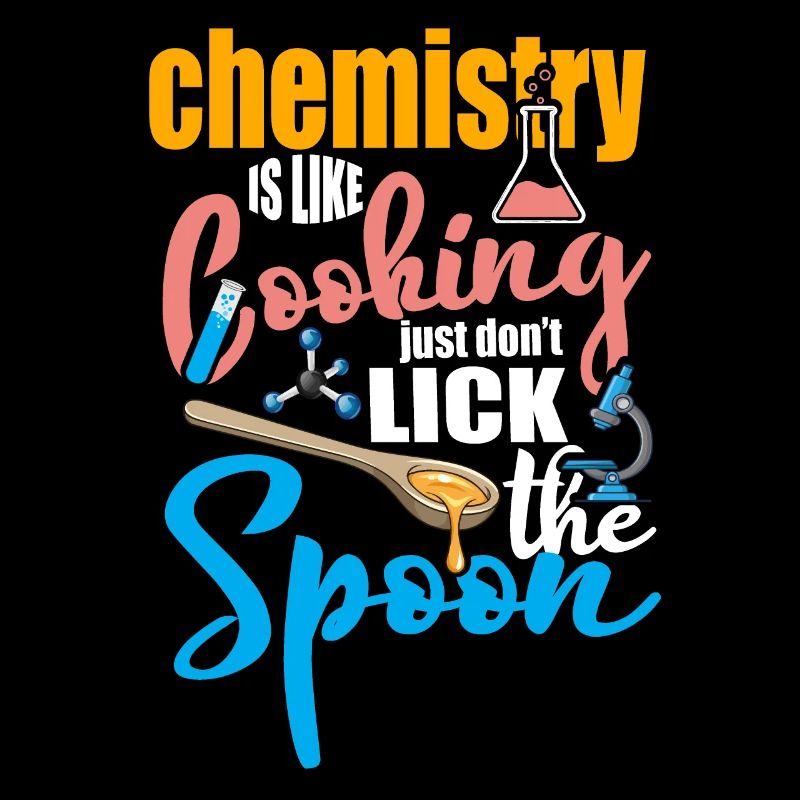 Chemistry is like cooking Funny chemist gift