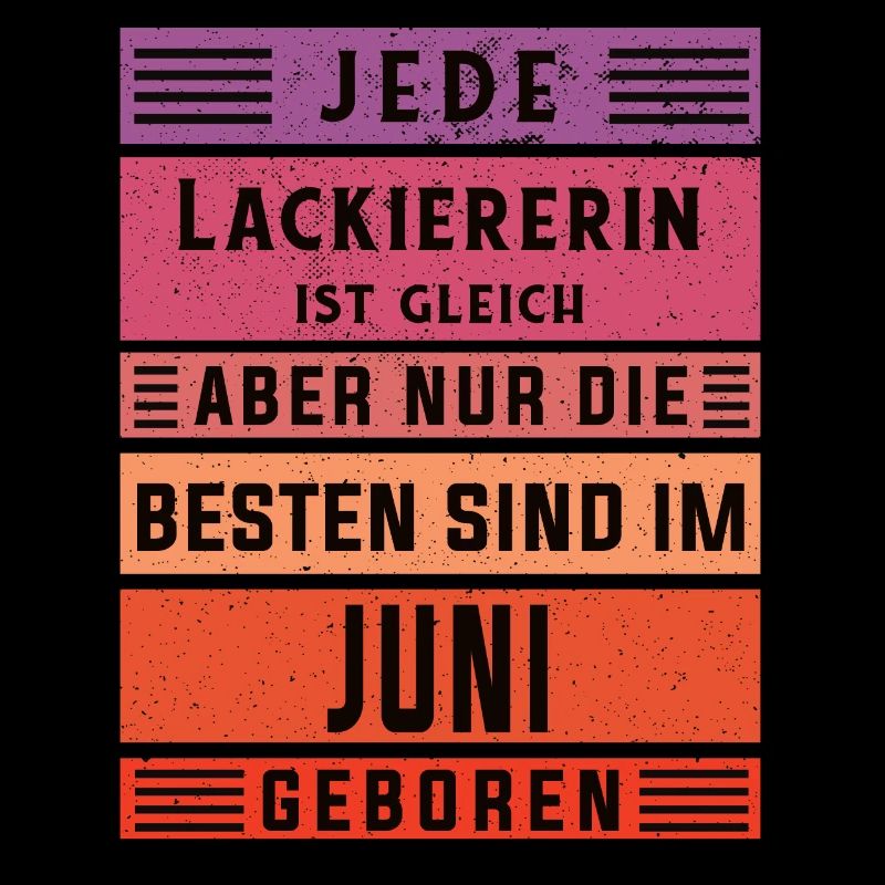 Maler Anstreicher Geburtstag Juni geboren