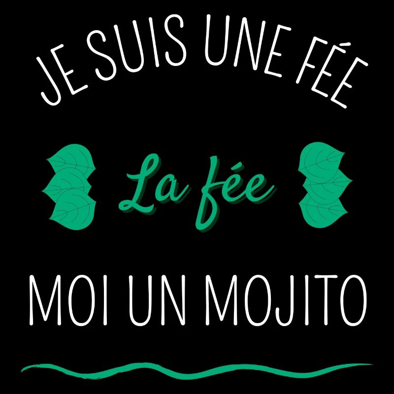 Je suis une fée la fée moi un mojito