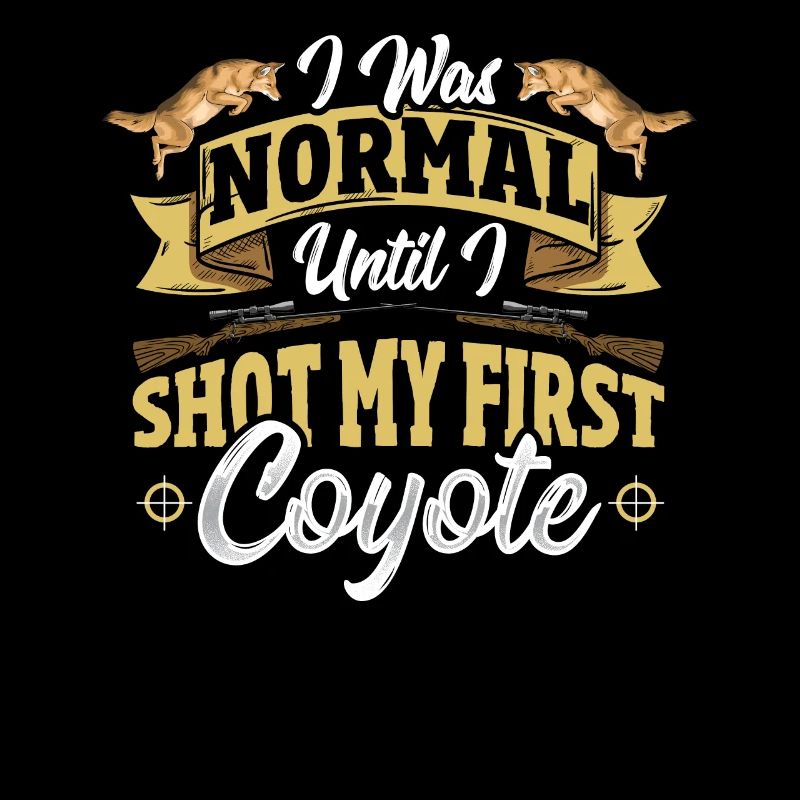 Coyote Hunting Design for a Coyote Hunter