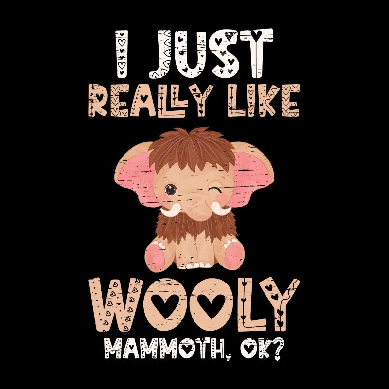 J’aime vraiment Wooly Mammoth Ok