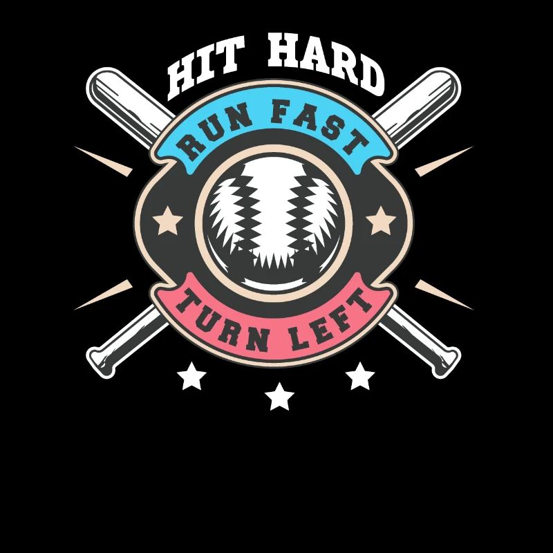 Hit Hard Run Fast Turn Left Baseball